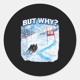 But why funny ski dog meme chaotic slalom winter classic round sticker