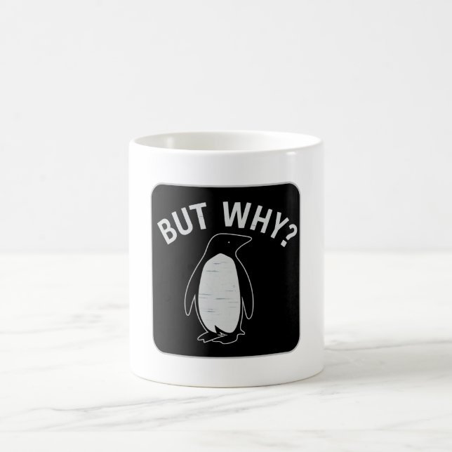 But Why? Penguin Protest Badge Coffee Mug (Center)
