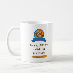 But you LORD are a shield that protects me Coffee Mug