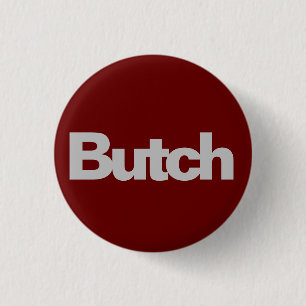 Butch 3 Cm Round Badge