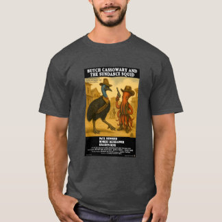 Butch Cassowary & the Sundance Squid T-Shirt