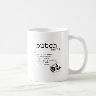 BUTCH COFFEE MUG