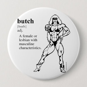 BUTCH (lesbian) 10 Cm Round Badge