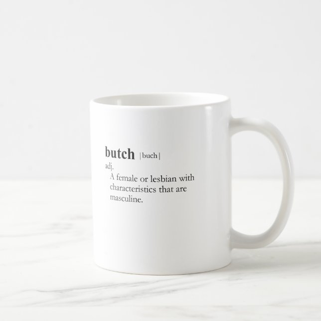 BUTCH lesbian Coffee Mug (Right)