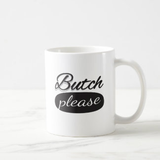 Butch Please Coffee Mug