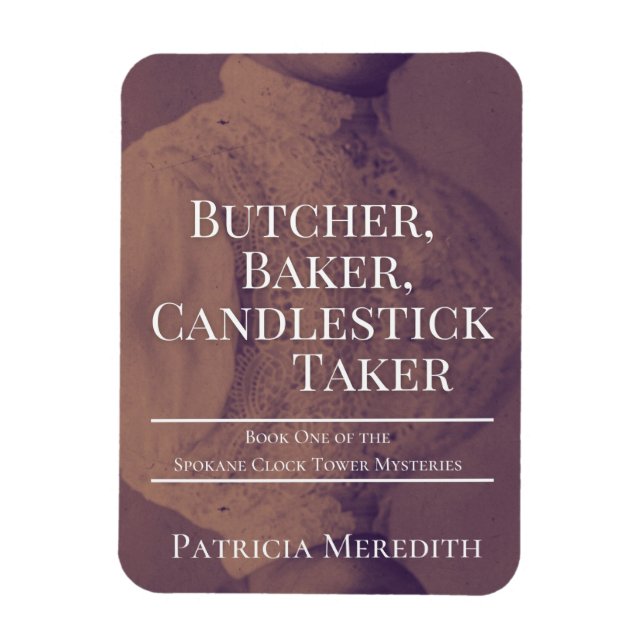 Butcher, Baker, Candlestick Taker Magnet (Vertical)