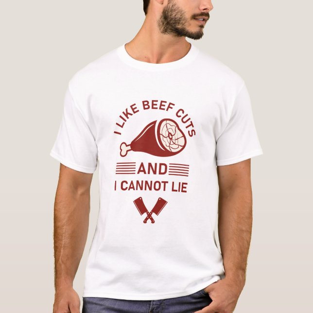 Butcher Butchery I like beef cuts and i cannot lie T-Shirt (Front)