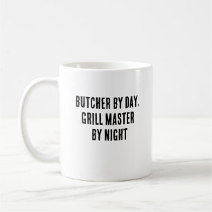 Butcher by day, grill master by night coffee mug