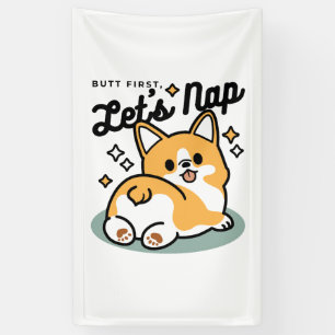 Butt First, Let's Nap – Cute Corgi Butt Cartoon Banner