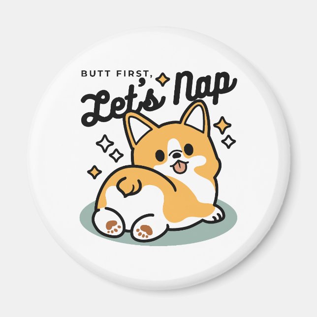 Butt First, Let's Nap – Cute Corgi Butt Cartoon Magnet (Front)