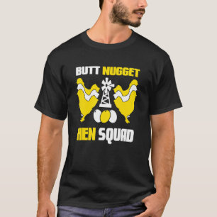Butt Nugget Hen Squad Chicken Eggs Farm Animal T-Shirt