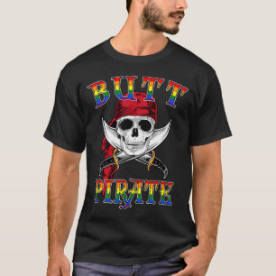 Butt Pirate LGBT Funny Halloween Gay T-Shirt