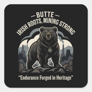 Butte Irish Roots Mining Strong Bear Square Sticker