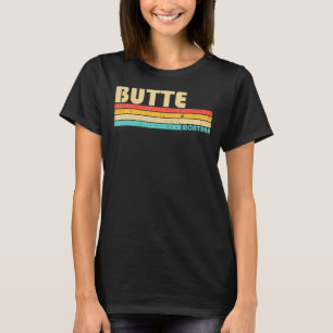 Butte Mt Montana City Home Roots Retro 70s 80s T-Shirt