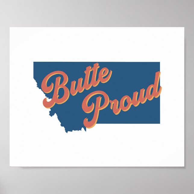 Butte Proud - Butte, Montana state print (Front)