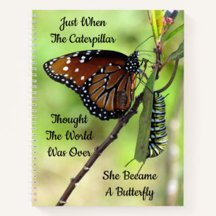 Butteffly / Caterpillar Quote Inspirational Spiral Notebook