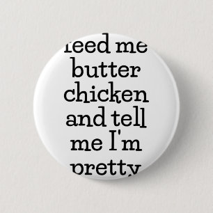 Butter Chicken Funny Indian Food Foodie Gift Butte 6 Cm Round Badge