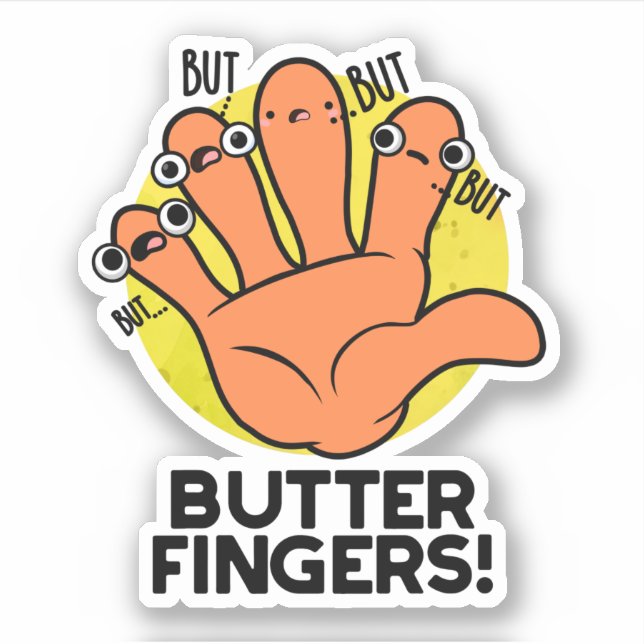 Butter Fingers Funny Anatomy Pun  (Front)