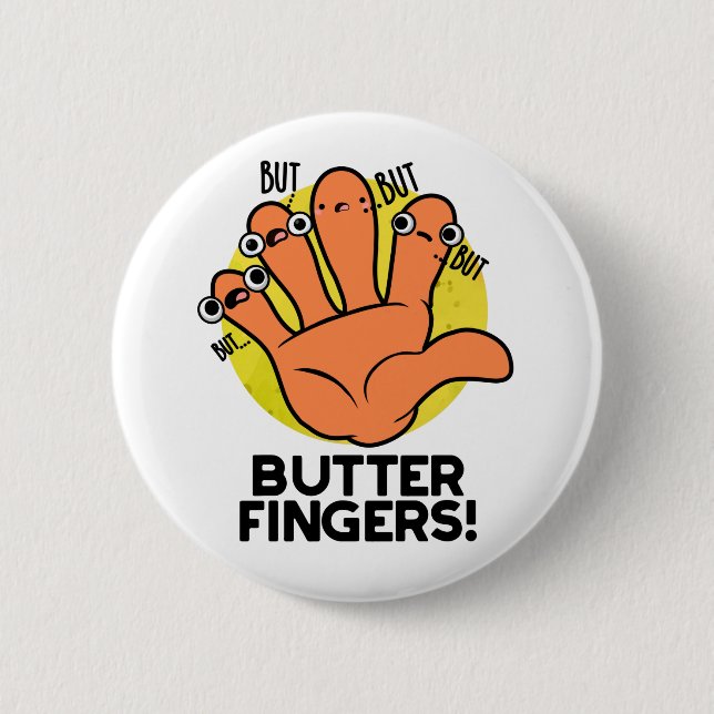 Butter Fingers Funny Anatomy Pun  6 Cm Round Badge (Front)