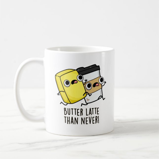 Butter Late Than Never Funny Food Pun  Coffee Mug (Left)