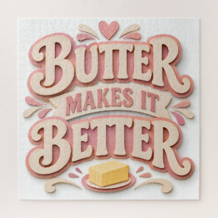 Butter Makes It Better Jigsaw Puzzle