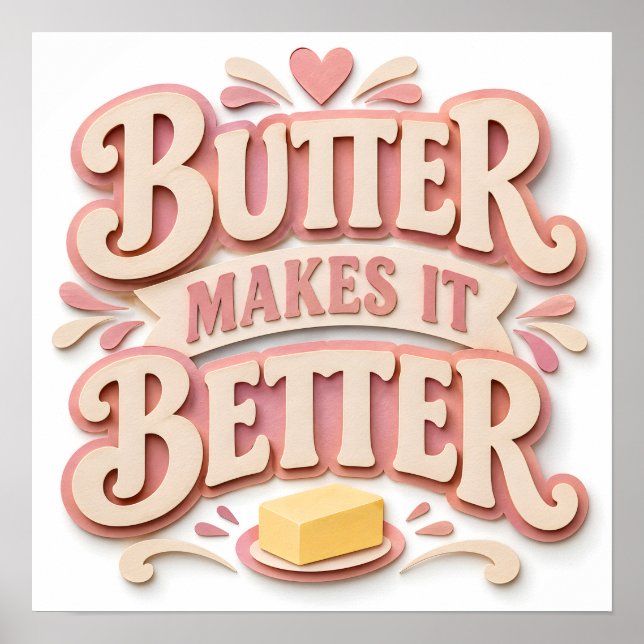 Butter Makes It Better Poster (Front)