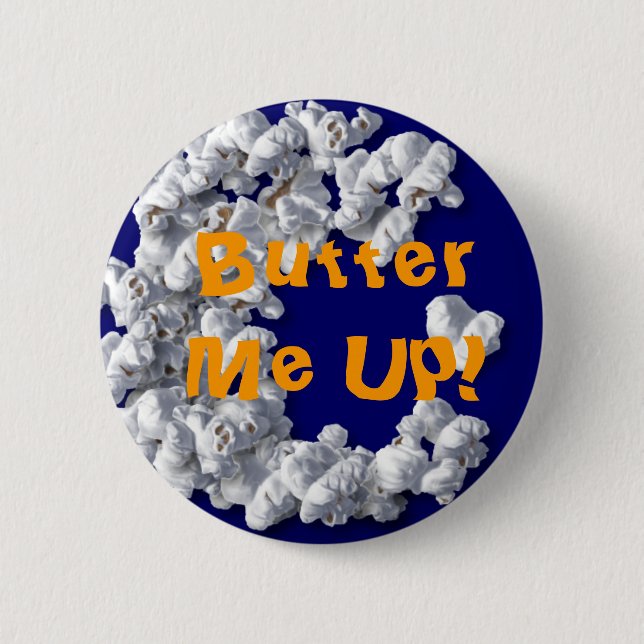 Butter Me Up! Button (Front)