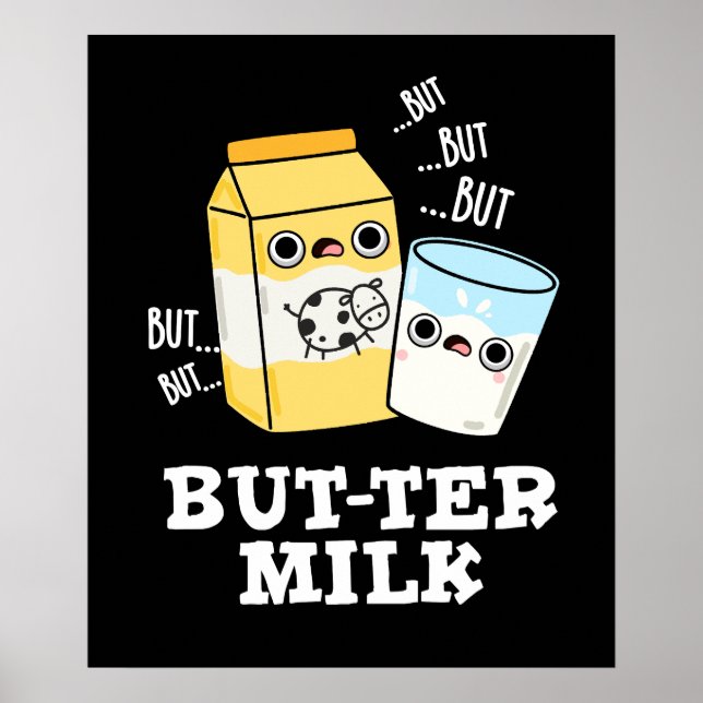 Butter Milk Funny Food Dairy Pun Dark BG Poster (Front)