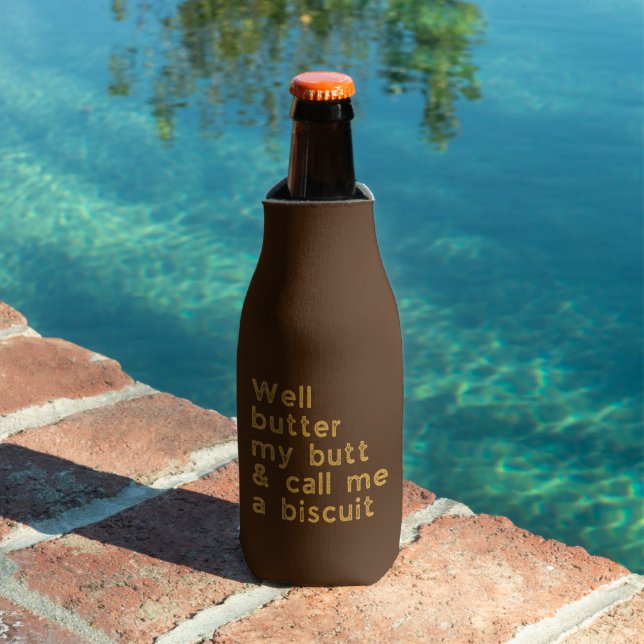 Butter My Butt Country Quote Bottle Cooler (In Situ Pool)