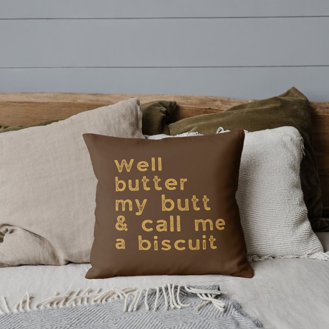 Butter My Butt Country Quote Cushion (Creator Uploaded)