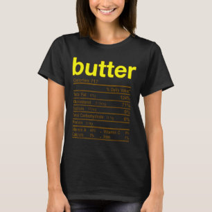 Butter Nutrition Facts Funny Thanksgiving Christma T-Shirt