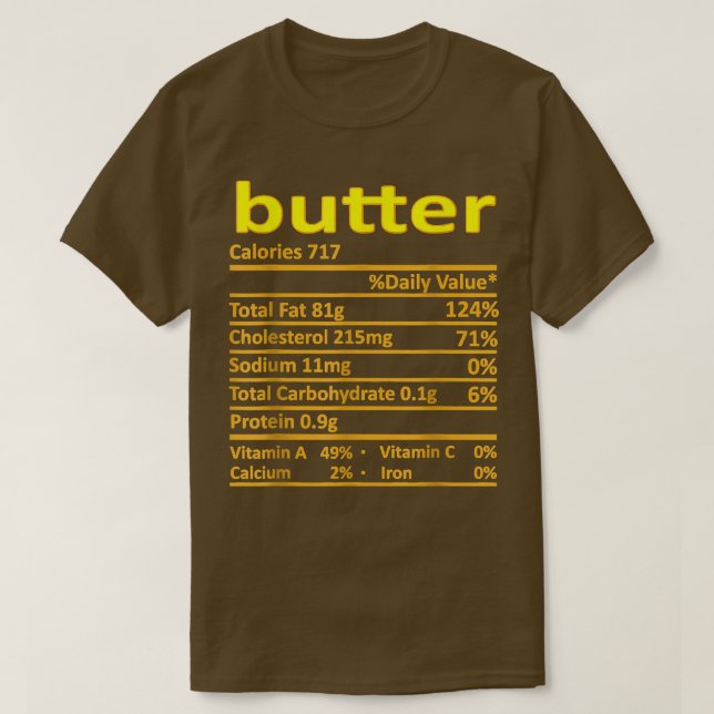 Butter Nutrition Funny Thanksgiving Costume Food C T-Shirt (Design Front)