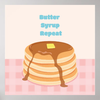Butter Syrup Repeat Pancake Poster