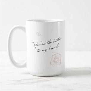 Butter to My Bread, Nectar & Nest Coffee Mug