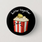 Butter Together Funny Butter Popcorn Pun Dark BG