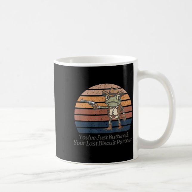 Buttered last biscuit partner cowboy frog coffee mug (Right)