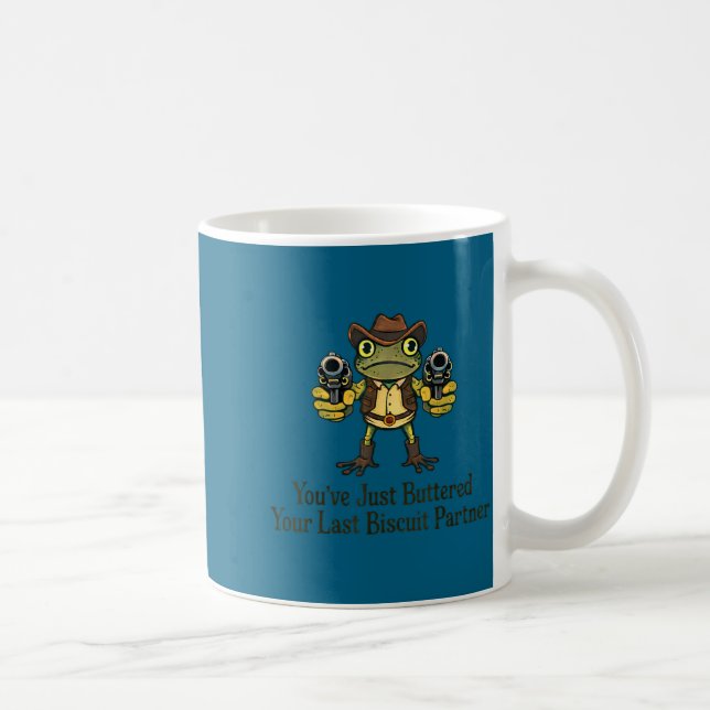 Buttered last biscuit partner frog cowboy coffee mug (Right)