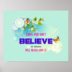 Butterflies and Flower Blossoms with Magic Quote Poster