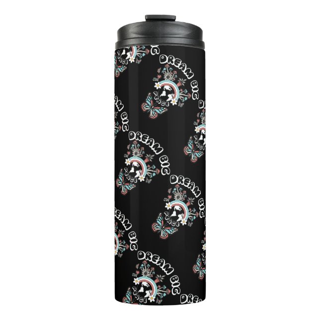 Butterflies and Mushrooms Dream Big positive inspo Thermal Tumbler (Front)