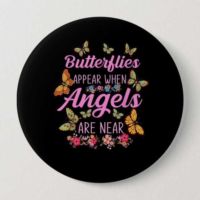  Butterflies Appear When Angels Are Near Butterfly 10 Cm Round Badge (Front)