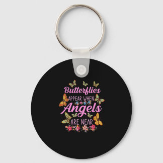  Butterflies Appear When Angels Are Near Butterfly Key Ring