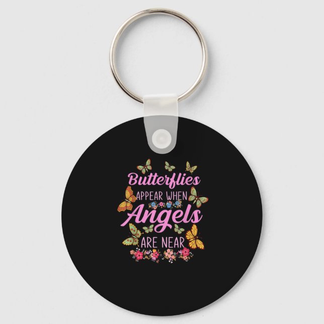  Butterflies Appear When Angels Are Near Butterfly Key Ring (Front)