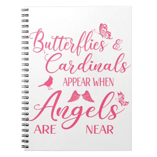 Butterflies & Cardinals Appear When Angel Are Near Notebook (Front)