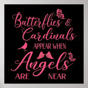 Butterflies & Cardinals Appear When Angel Are Near Poster