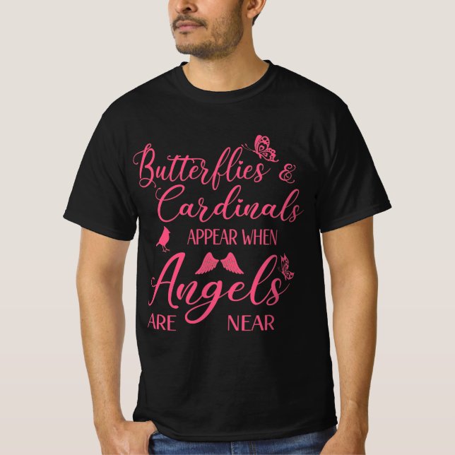 Butterflies & Cardinals Appear When Angel Are Near T-Shirt (Front)