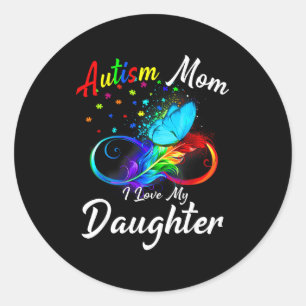 Butterfly Autism Mom I Love My Daughter Awareness  Classic Round Sticker