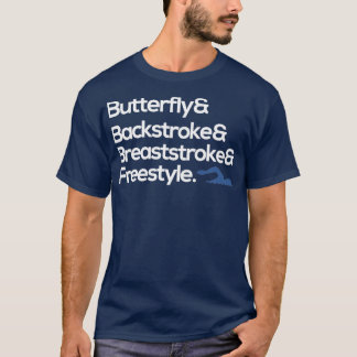 butterfly backstroke breaststroke freestyle swim T-Shirt