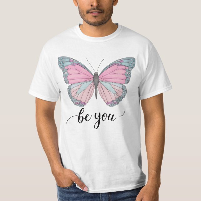 Butterfly Be You T-Shirt (Front)