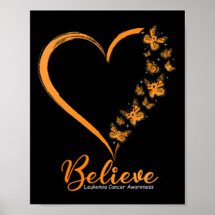 Butterfly Believe Leukaemia Awareness Orange Ribbo Poster