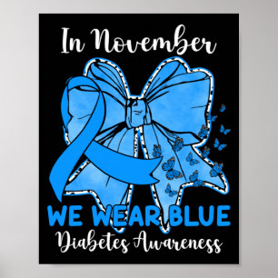Butterfly Bow In November Wear Blue Diabetes Poster